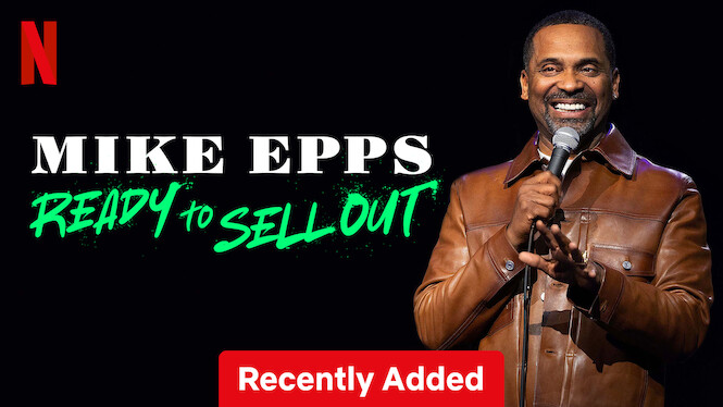 Mike Epps: Ready to Sell Out (2024) - Netflix